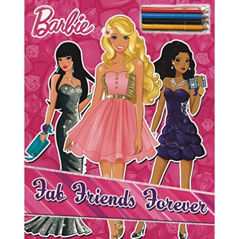 

BARBIE: FAB FRIENDS FOREVER (WITH 4 COLOUR PENCILS & SRINK WRAP), Paperback Book, By: Parragon India