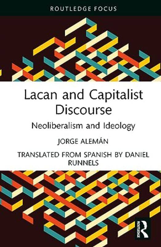 

Lacan and Capitalist Discourse by Jorge Escuela Lacaniana de Psicoanalisis AlemanDaniel Runnels-Hardcover