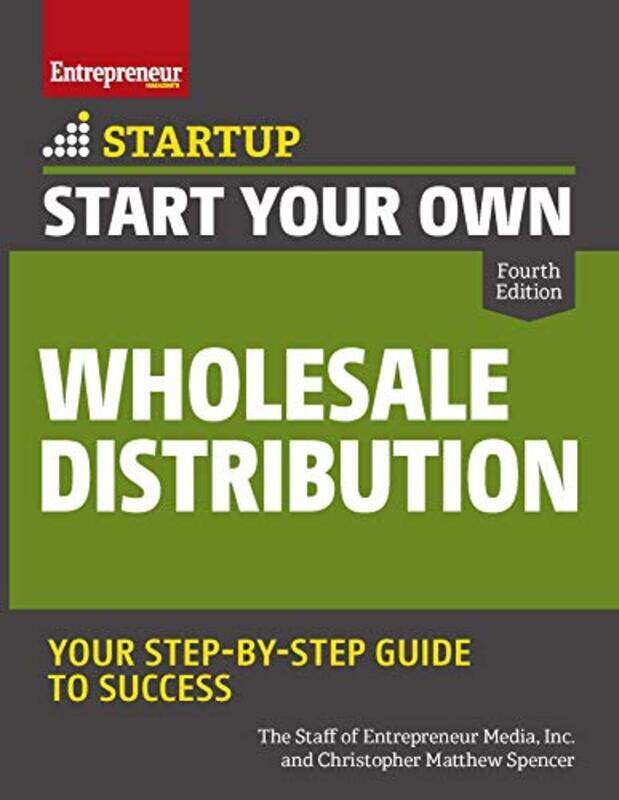 

Start Your Own Wholesale Distribution Business By Inc. The Staff Of Entrepreneur Media Paperback