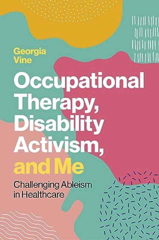 

Occupational Therapy Disability Activism and Me by Frederick Joseph-Paperback