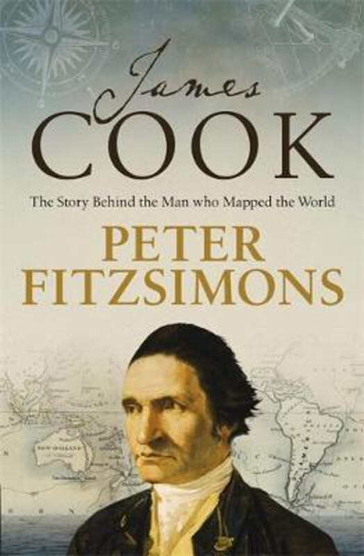 

James Cook: The story of the man who mapped the world, Paperback Book, By: Peter FitzSimons