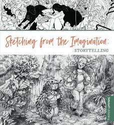 Sketching from the Imagination: Storytelling.paperback,By :3dtotal Publishing