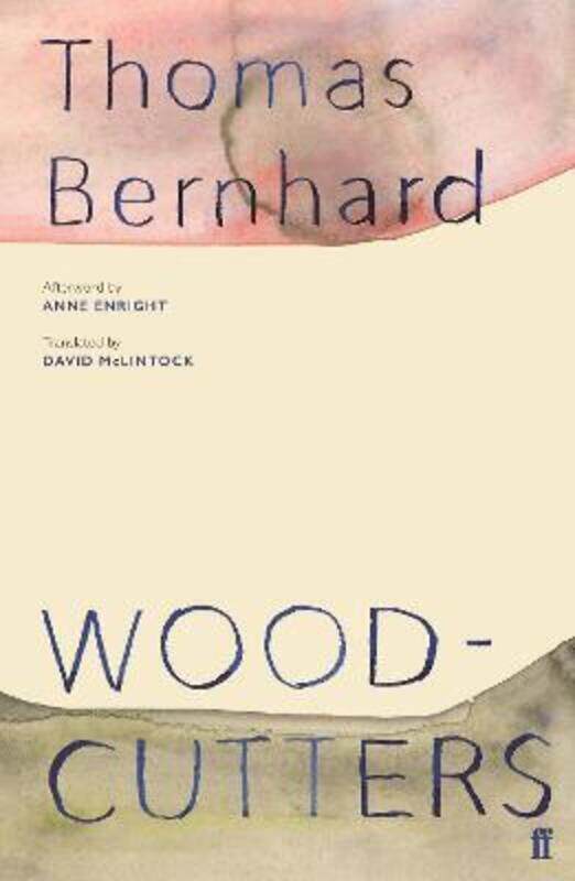 

Woodcutters,Paperback, By:Bernhard, Thomas
