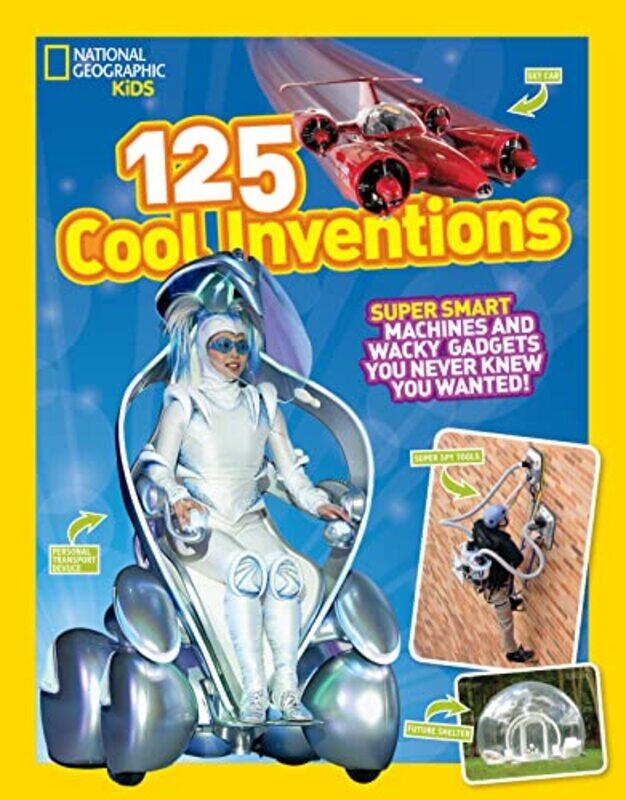 

Ngk 125 Cool Inventions By National Geographic Kids -Paperback