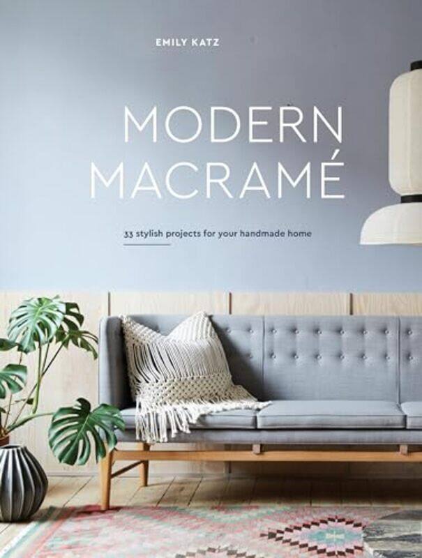 

Modern Macrame By Katz Emily - Hardcover