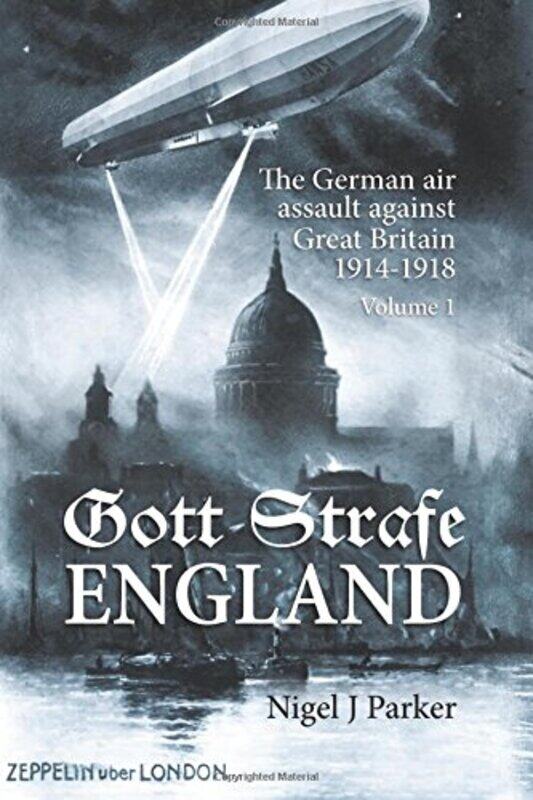 

Gott Strafe England by Nigel J Parker-Hardcover