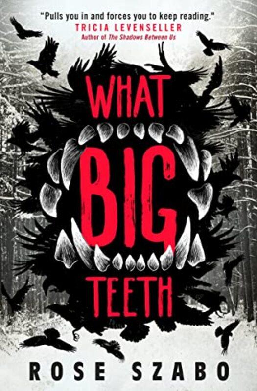 

What Big Teeth by Rose Szabo-Paperback