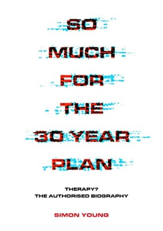 

So Much For The 30 Year Plan by Simon Young-Paperback