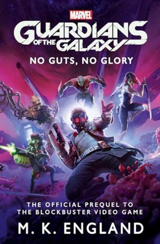 

Marvels Guardians of the Galaxy No Guts No Glory by MK England-Paperback