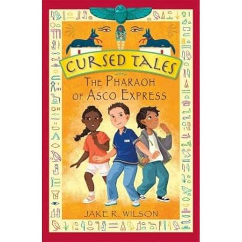

Cursed Tales The Pharaoh of Asco Express by Jake R WilsonSian James-Paperback