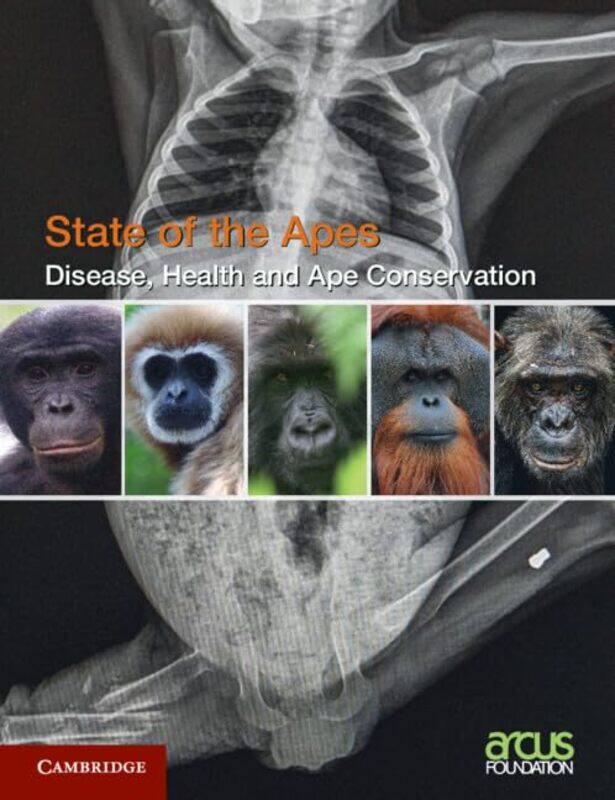 

Disease Health and Ape Conservation Volume 5 by Arcus Foundation-Paperback