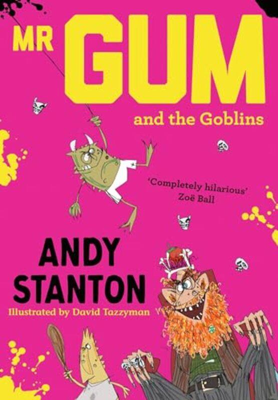 

Mr Gum and the Goblins by Andy StantonDavid Tazzyman-Paperback