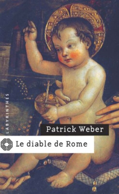 Le Diable de Rome,Paperback,By:Patrick Weber