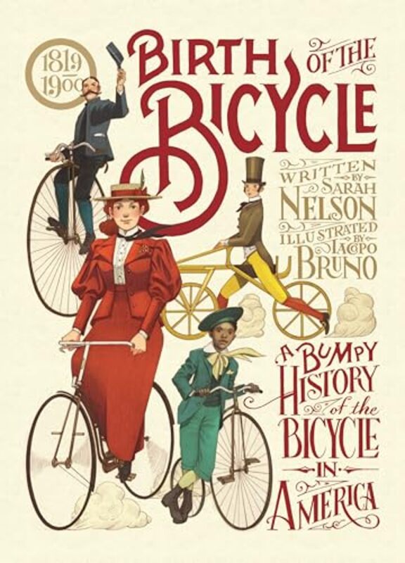 

Birth Of The Bicycle By Nelson Sarah - Hardcover