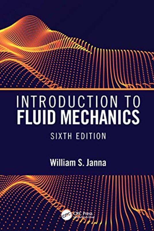 Introduction to Fluid Mechanics Sixth Edition by Anya HayesHollie Smith-Hardcover