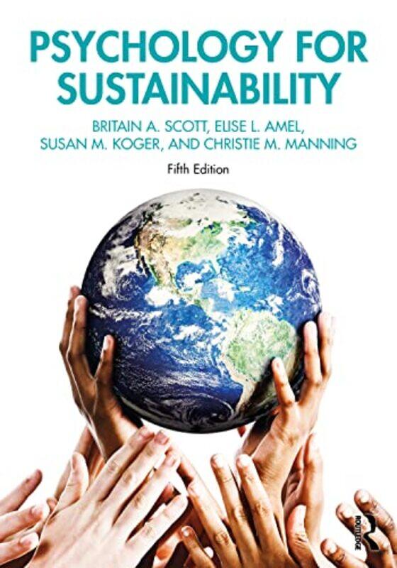 

Psychology for Sustainability by Britain A ScottElise L AmelSusan M KogerChristie M Manning-Paperback