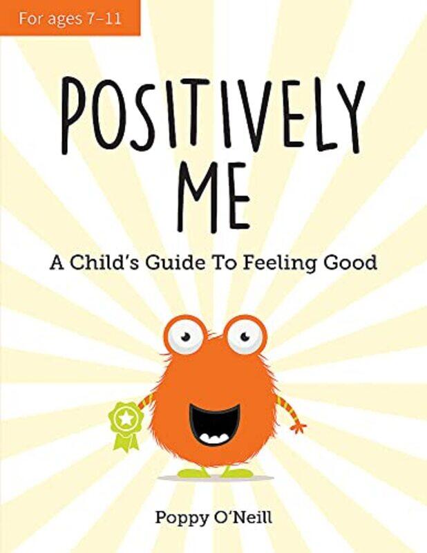 

Positively Me: A Childs Guide to Feeling Good , Paperback by O'Neill, Poppy