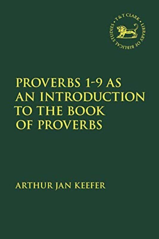 

Proverbs 19 As An Introduction To The Book Of Proverbs By Keefer, Dr Chaplain Arthur Jan (Eton College, Uk) - Paperback