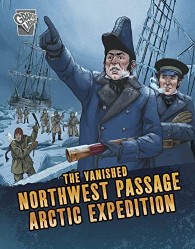 

The Vanished Northwest Passage Arctic Expedition by Lisa M Bolt SimonsEugene Smith-Hardcover