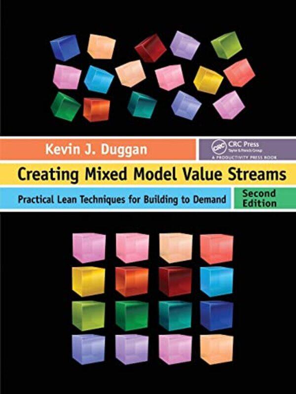 

Creating Mixed Model Value Streams by Kevin J Duggan Associates, North Kingstown, Rhode Island, USA Duggan-Paperback