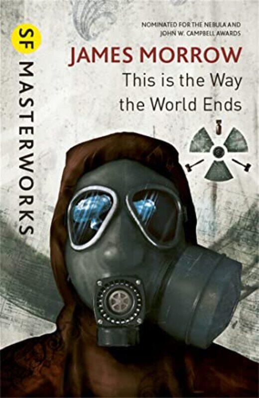 

This Is The Way The World Ends by James Morrow-Paperback