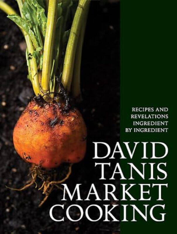 

David Tanis Market Cooking by David Tanis-Hardcover