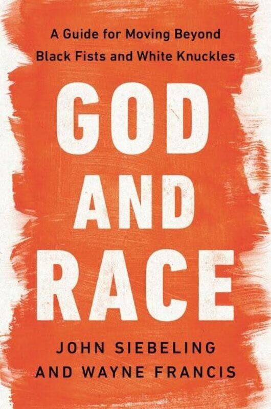 

God and Race by John SiebelingWayne Francis-Paperback
