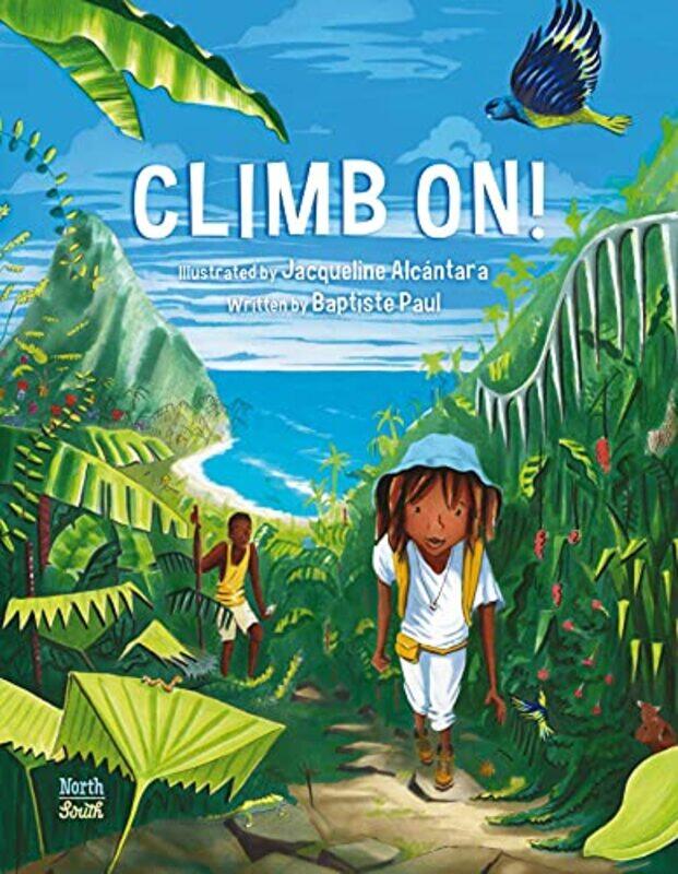 

Climb On by Baptiste PaulJacqueline Alcantara-Hardcover