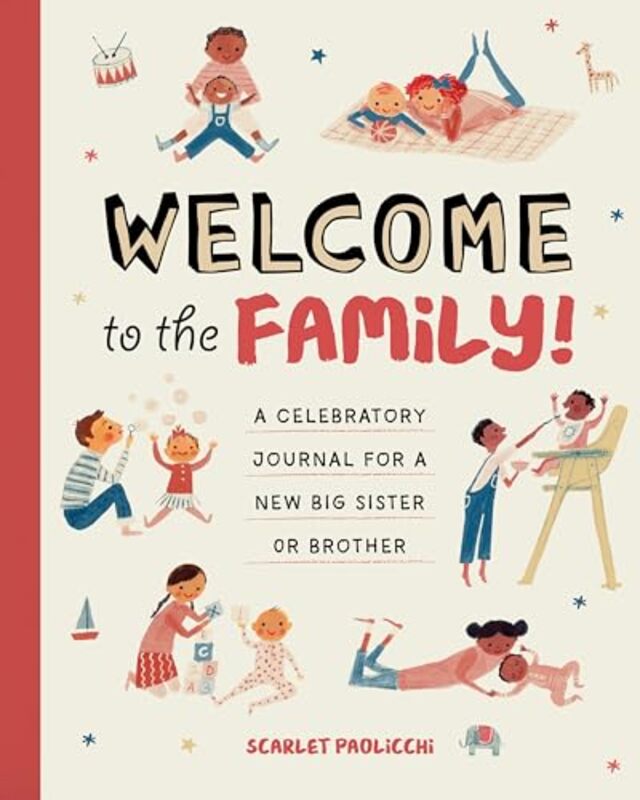 Welcome To The Family A Celebratory Journal For A New Big Sister Or Brother By Paolicchi, Scarlet - Paperback