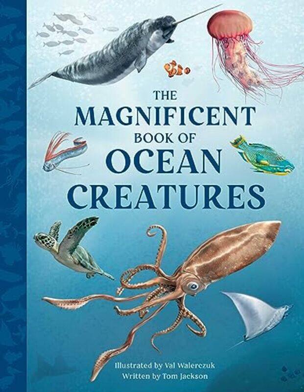 

The Magnificent Book of Ocean Creatures by Tom Jackson -Hardcover