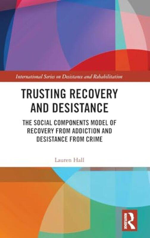 

Trusting Recovery and Desistance by Joey Hulin-Hardcover