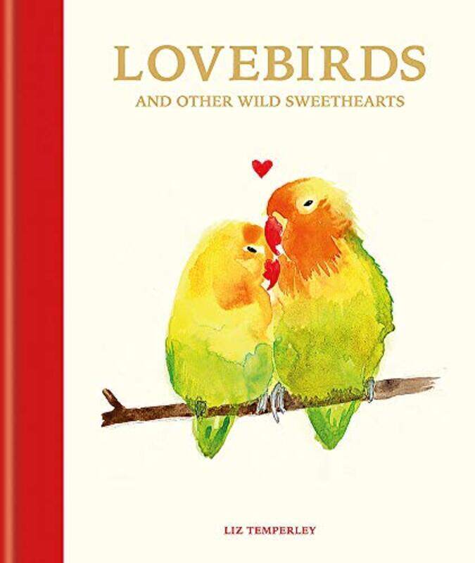 

Lovebirds and Other Wild Sweethearts: Learn from the animal kingdom's most devoted couples, Hardcover Book, By: Abbie Headon