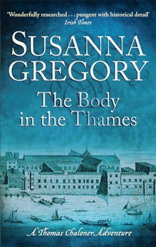 

The Body In The Thames by Susanna Gregory-Paperback