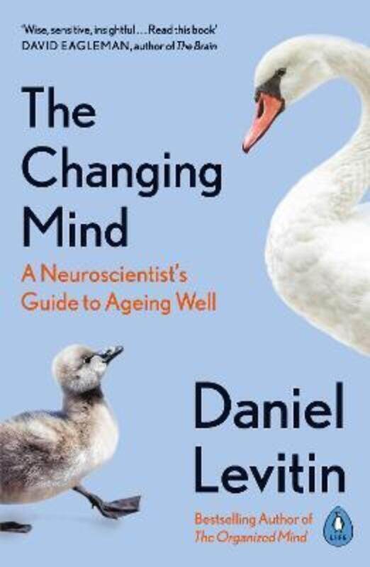 

The Changing Mind: A Neuroscientist's Guide to Ageing Well.paperback,By :Levitin, Daniel