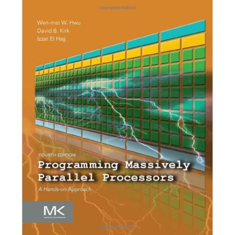 Programming Massively Parallel Processors by Garan Holcombe-Paperback