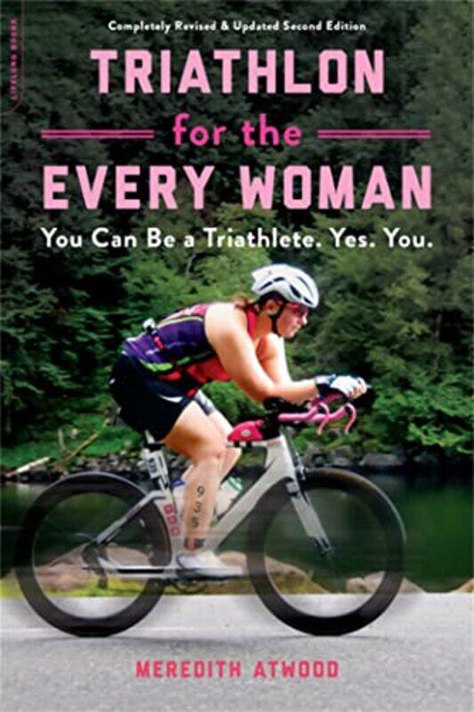 

Triathlon for the Every Woman by Meredith Atwood-Paperback
