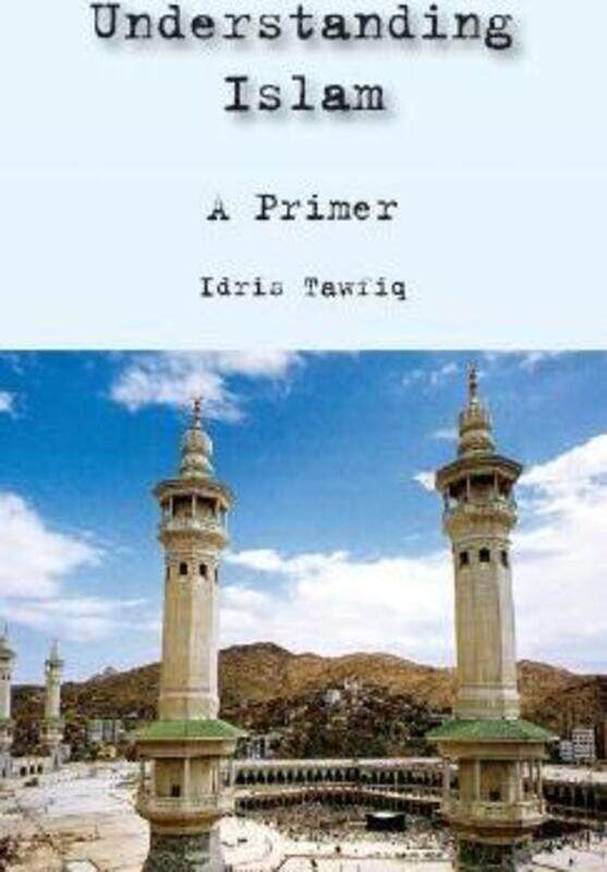 

Understanding Islam: A Primer,Paperback,ByIdris Tawfiq