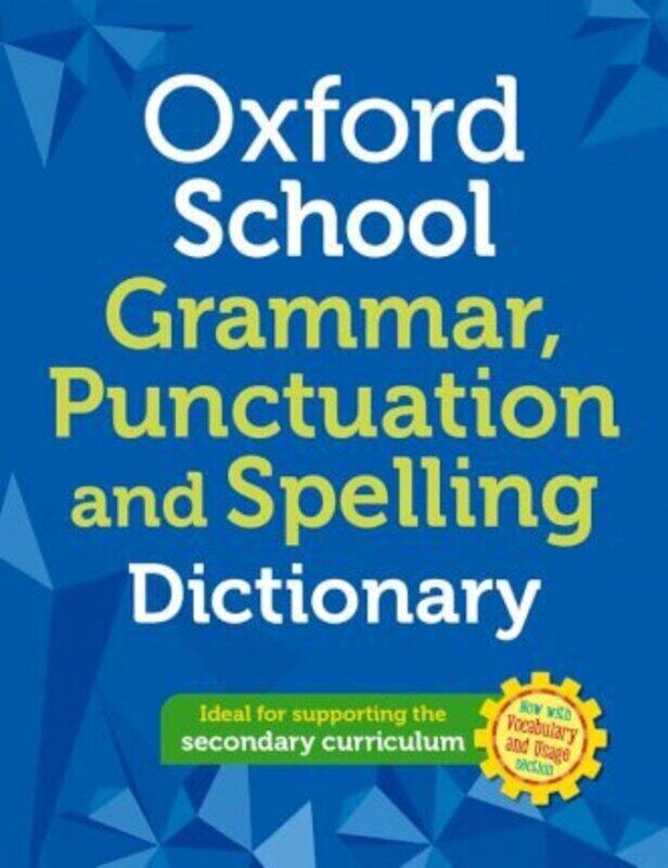 

Oxford School Spelling, Punctuation and Grammar Dictionary.paperback,By :Dictionaries, Oxford