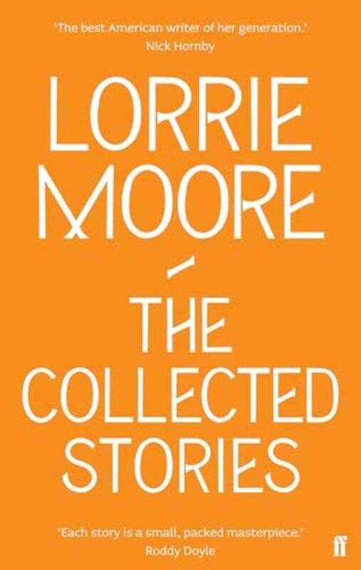 

The Collected Stories of Lorrie Moore by Lorrie Moore-Paperback