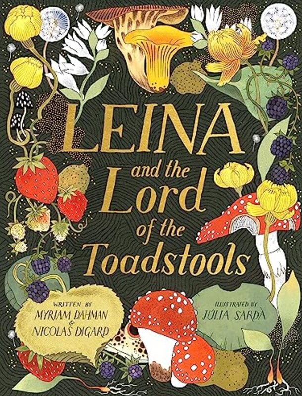 

Leina and the Lord of the Toadstools by Myriam DahmanNicolas DigardJulia Sarda Portabella-Paperback