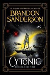 Cytonic: The Third Skyward Novel.Hardcover,By :Sanderson, Brandon