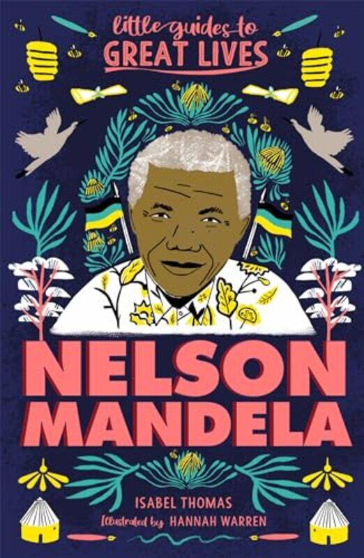 

Little Guides to Great Lives Nelson Mandela by Isabel ThomasHannah Warren-Paperback