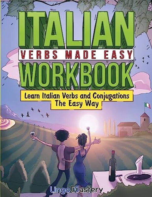 

Italian Verbs Made Easy Workbook Learn Italian Verbs And Conjugations The Easy Way by Lingo Mastery - Paperback