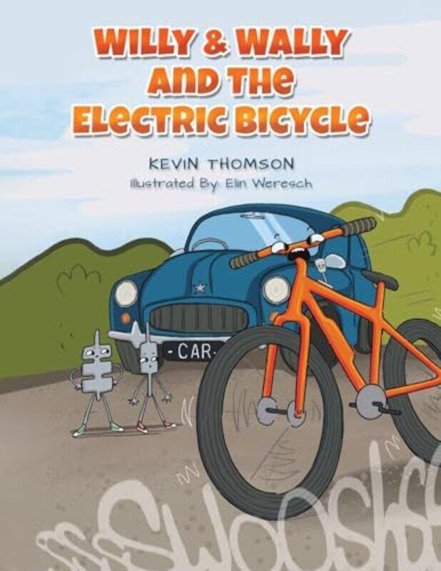 

Willy and Wally and the Electric Bicycle by Kevin Thomson-Paperback