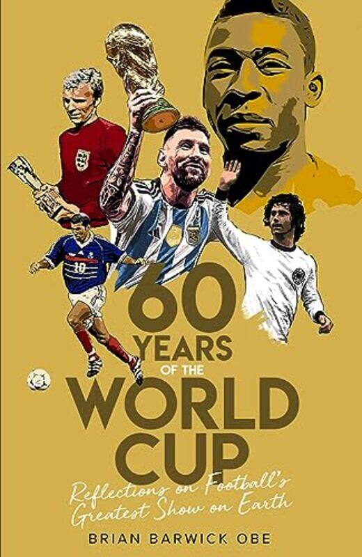 

Sixty Years of the World Cup by Brian Barwick-Hardcover