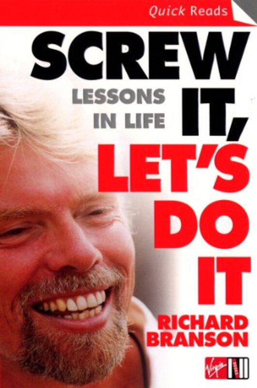 Screw It, Let's Do It: Lessons in Life (Quick Reads),Paperback,By:Sir Richard Branson