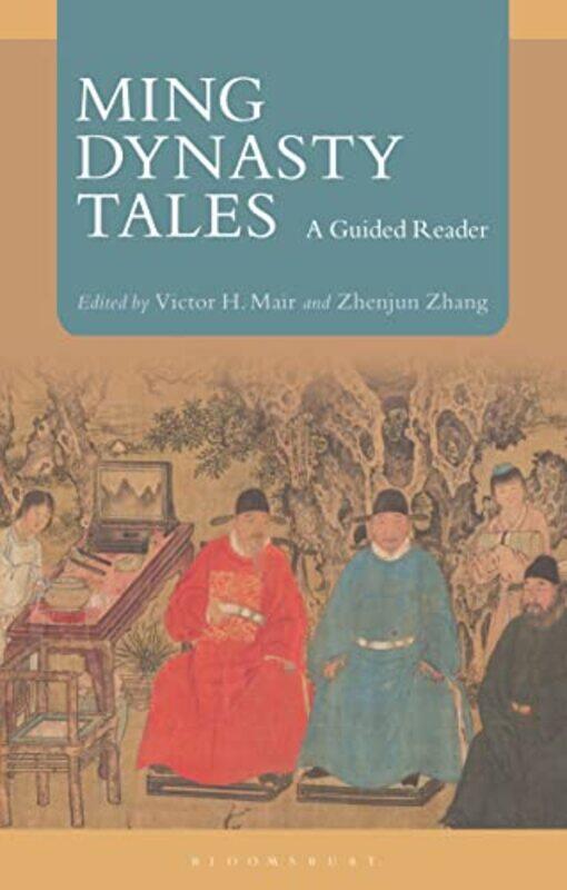 

Ming Dynasty Tales by Victor H MairZhenjun St Lawrence University, USA Zhang-Paperback