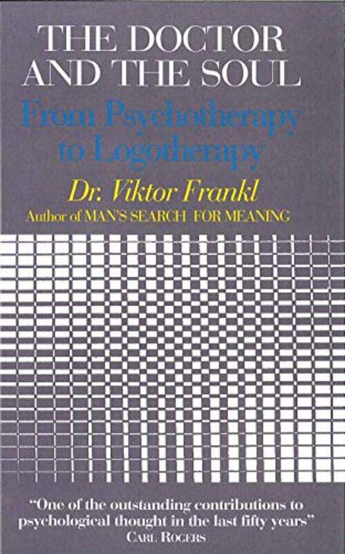 

The Doctor And The Soul: From Psychotherapy To Logotherapy By Frankl, Viktor E. - Winston, Clara - Winston, Richard Paperback