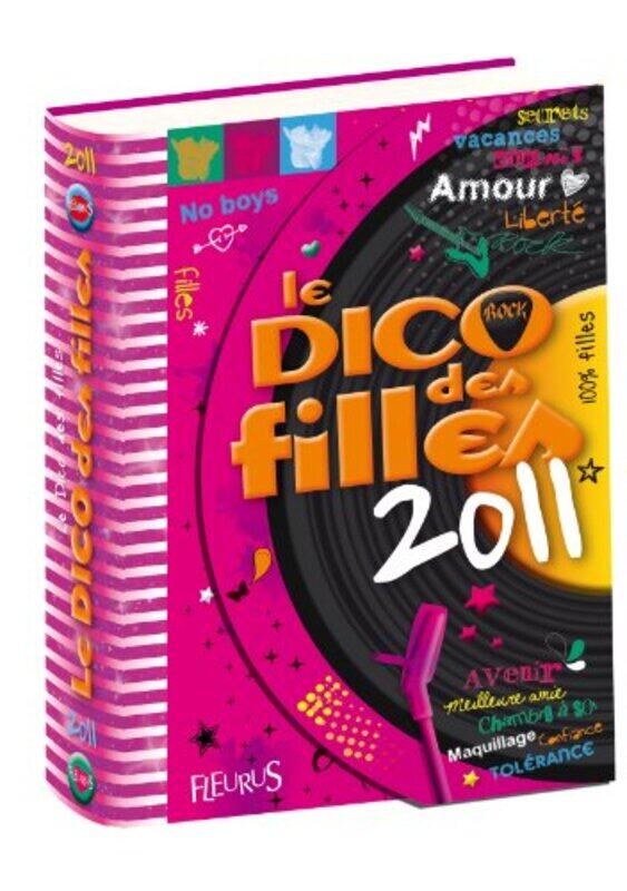 

Le Dico des filles, By: Dominique-Alice Rouyer