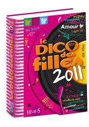 Le Dico des filles, By: Dominique-Alice Rouyer